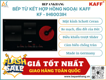 Bếp từ kết hợp hồng ngoại Kaff  KF - IH6003IH - Made in Germany